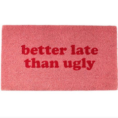 Πατάκι εισόδου better late than ugly
